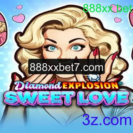 Descubra o Universo do Jogo DiamondExplosionSweetLove com 888xx Bet